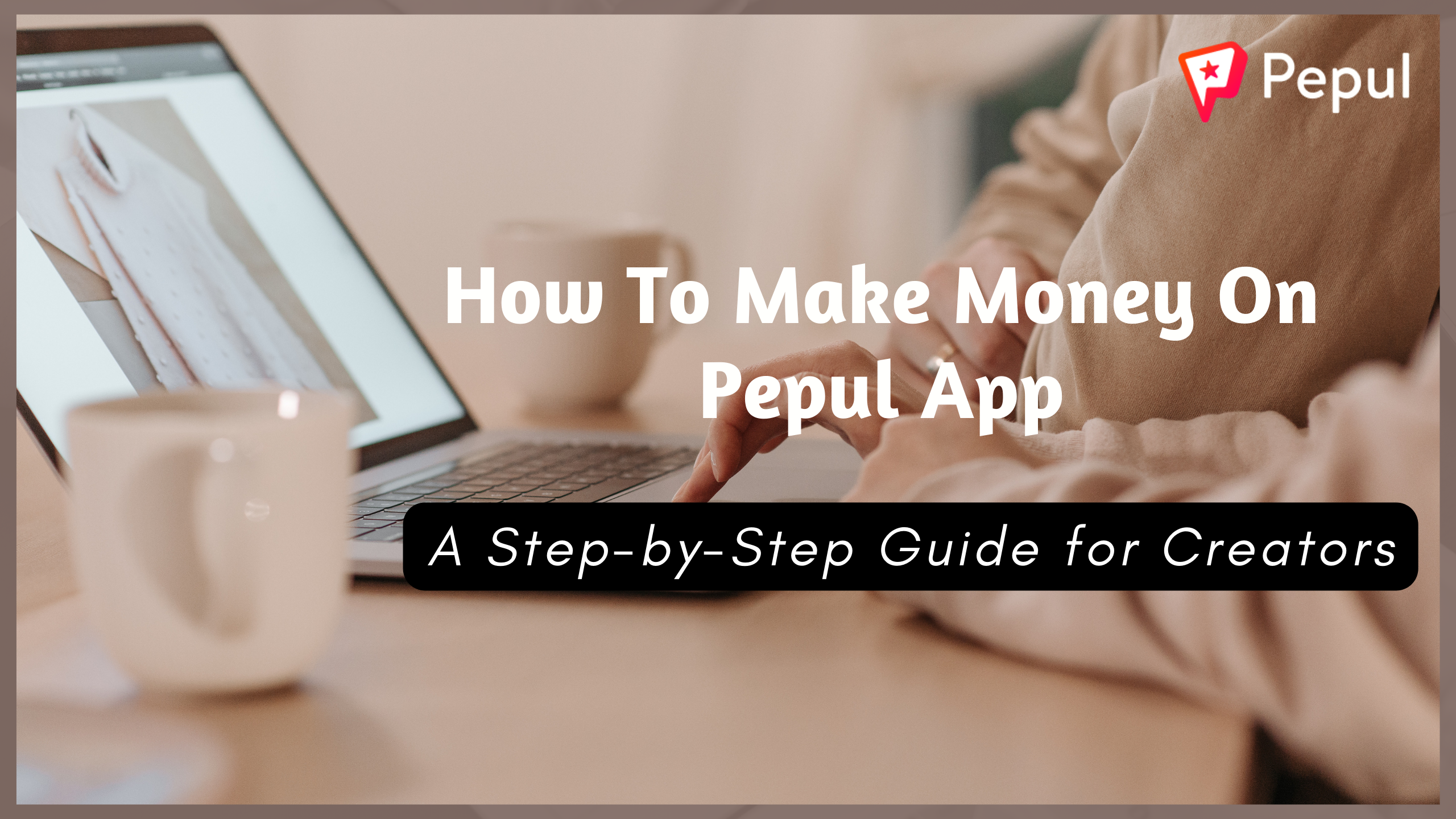 how to make money on Pepul app - A step-by-step guide for creators