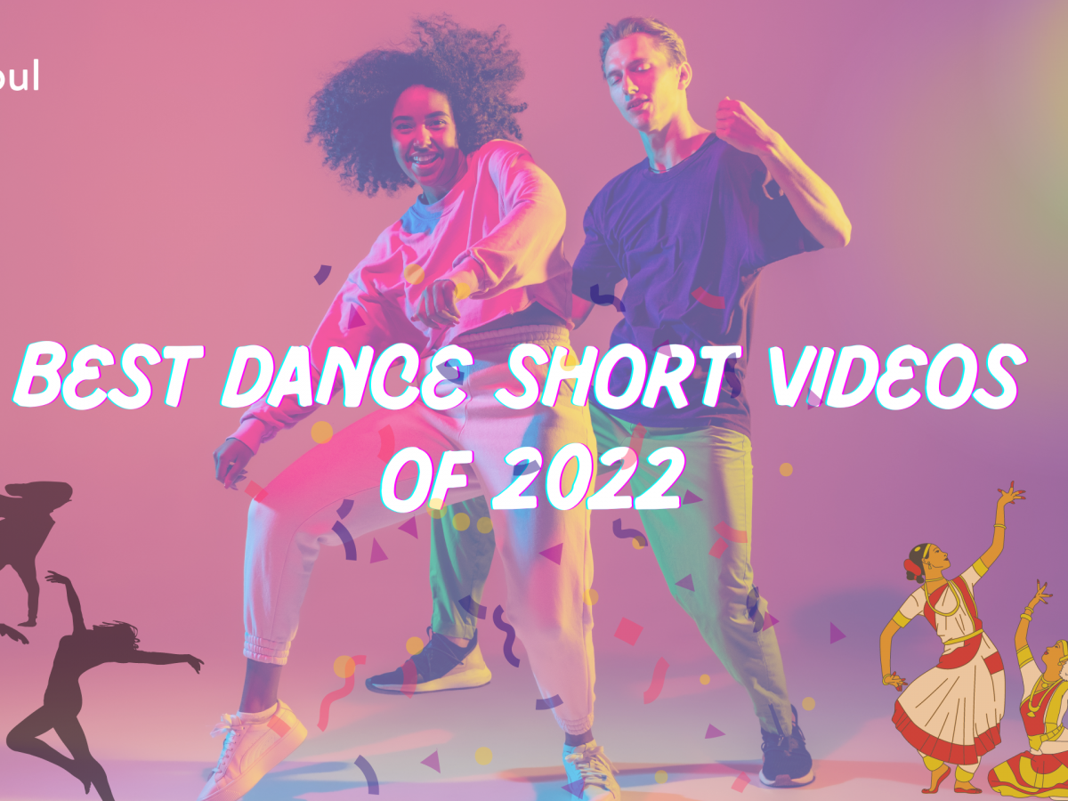 Top 5 Best Dance Short Videos of 2022