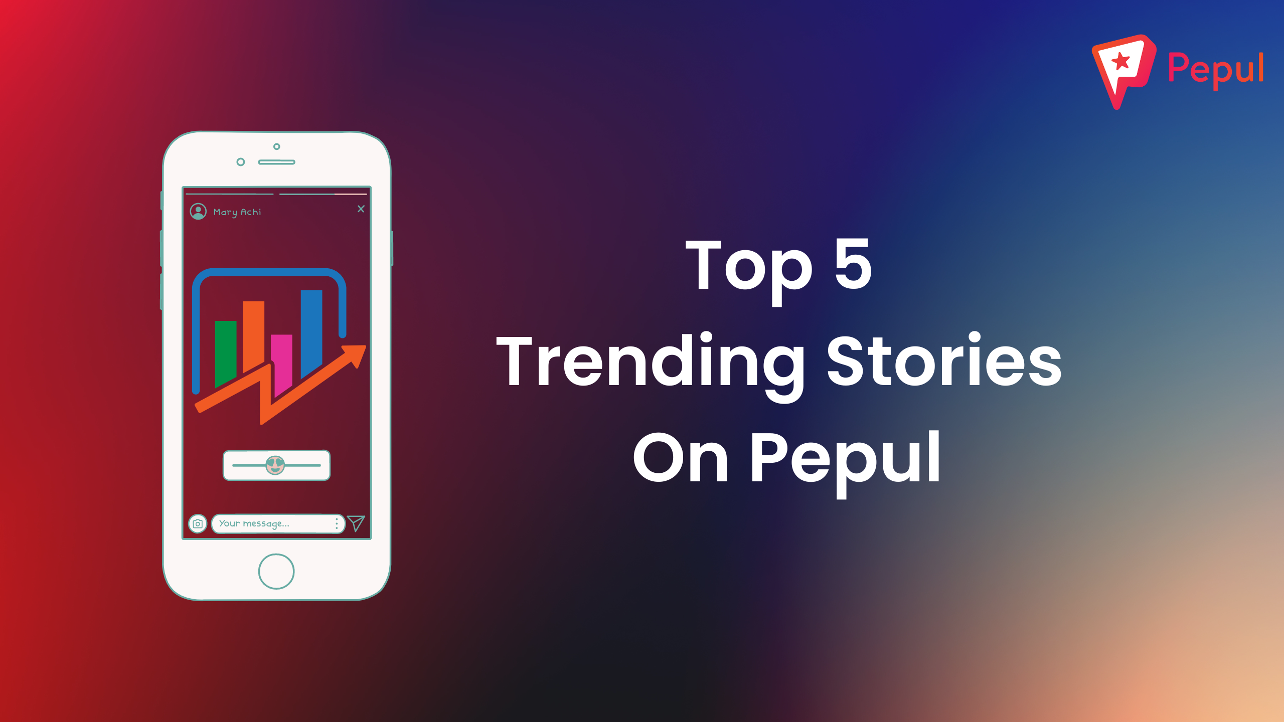 [ Dec 11, 2022 ] Top 5 Trending Stories On Pepul