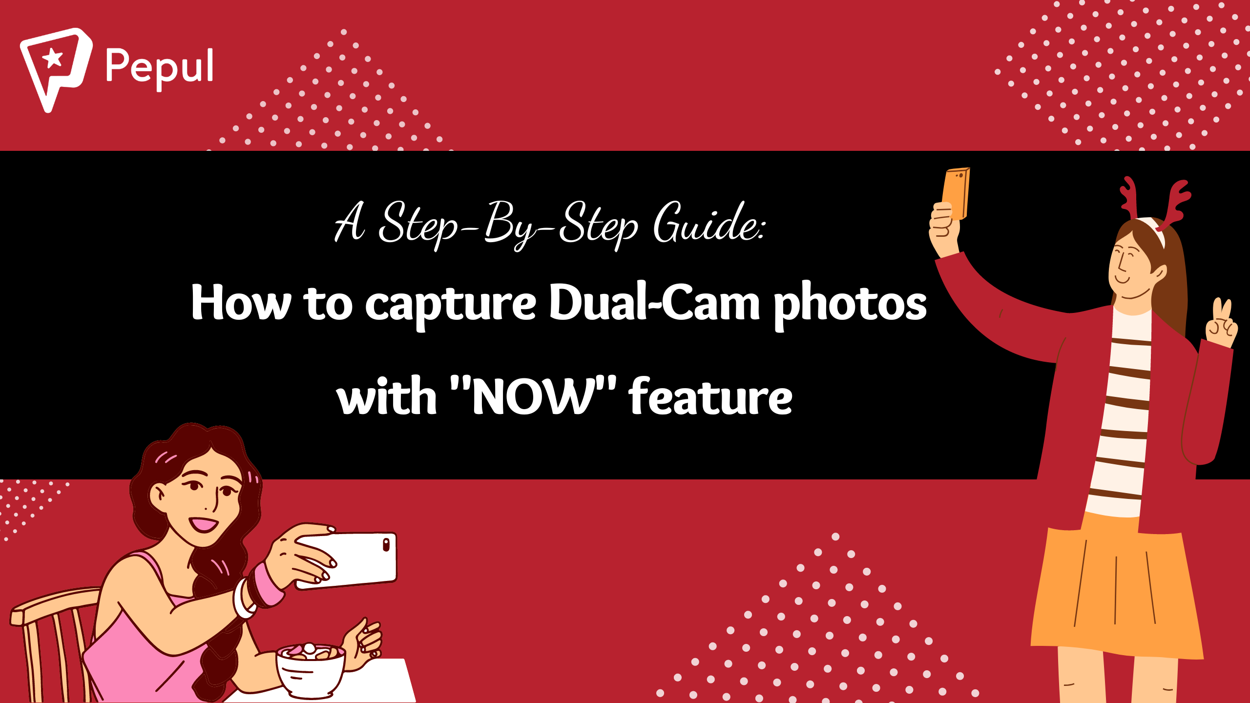 A Step-by-Step Guide: How to Use the Dual-Cam Moments “Now” Feature