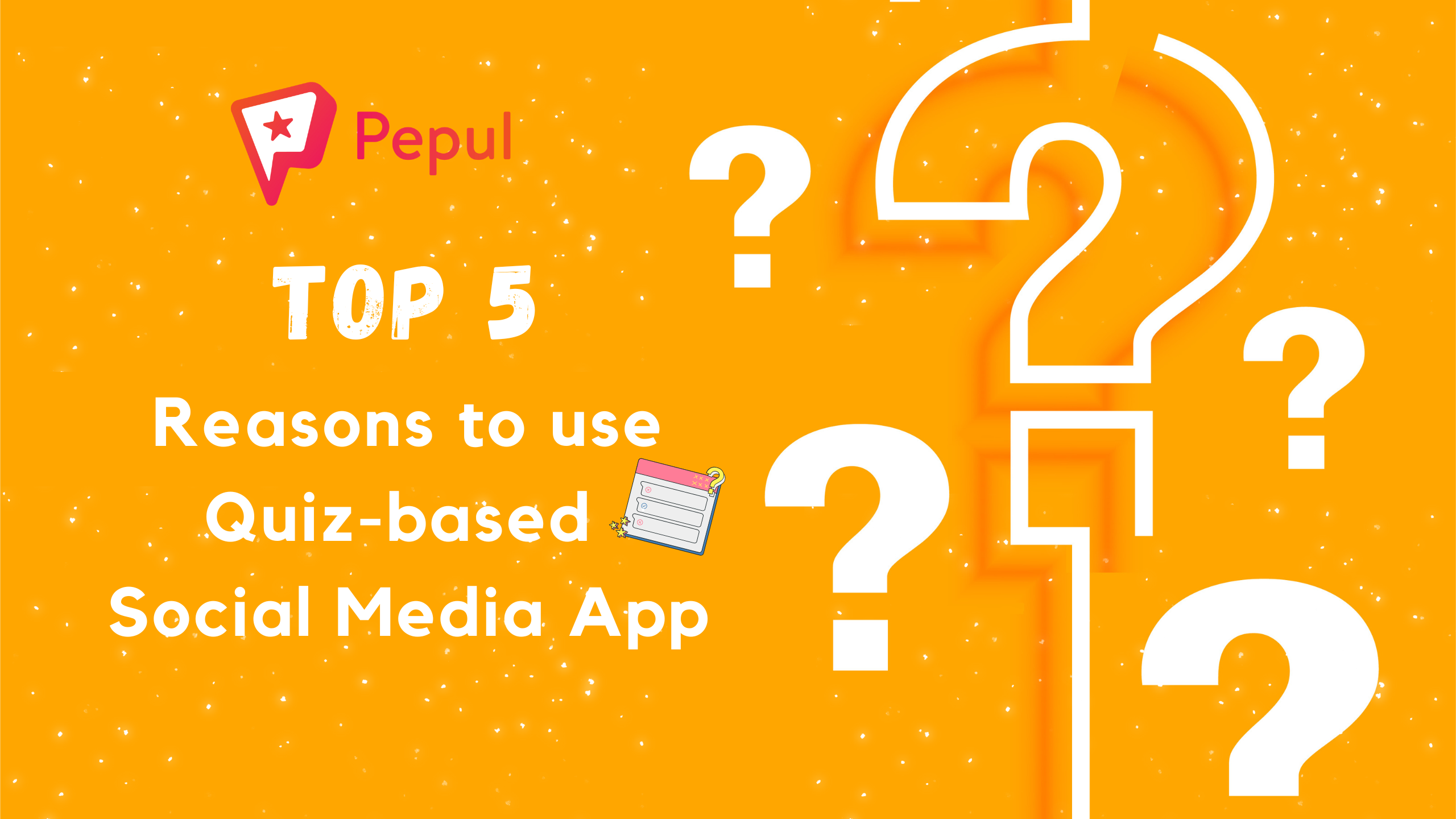 Top 5 Reasons for using a Quiz-based Social Media App