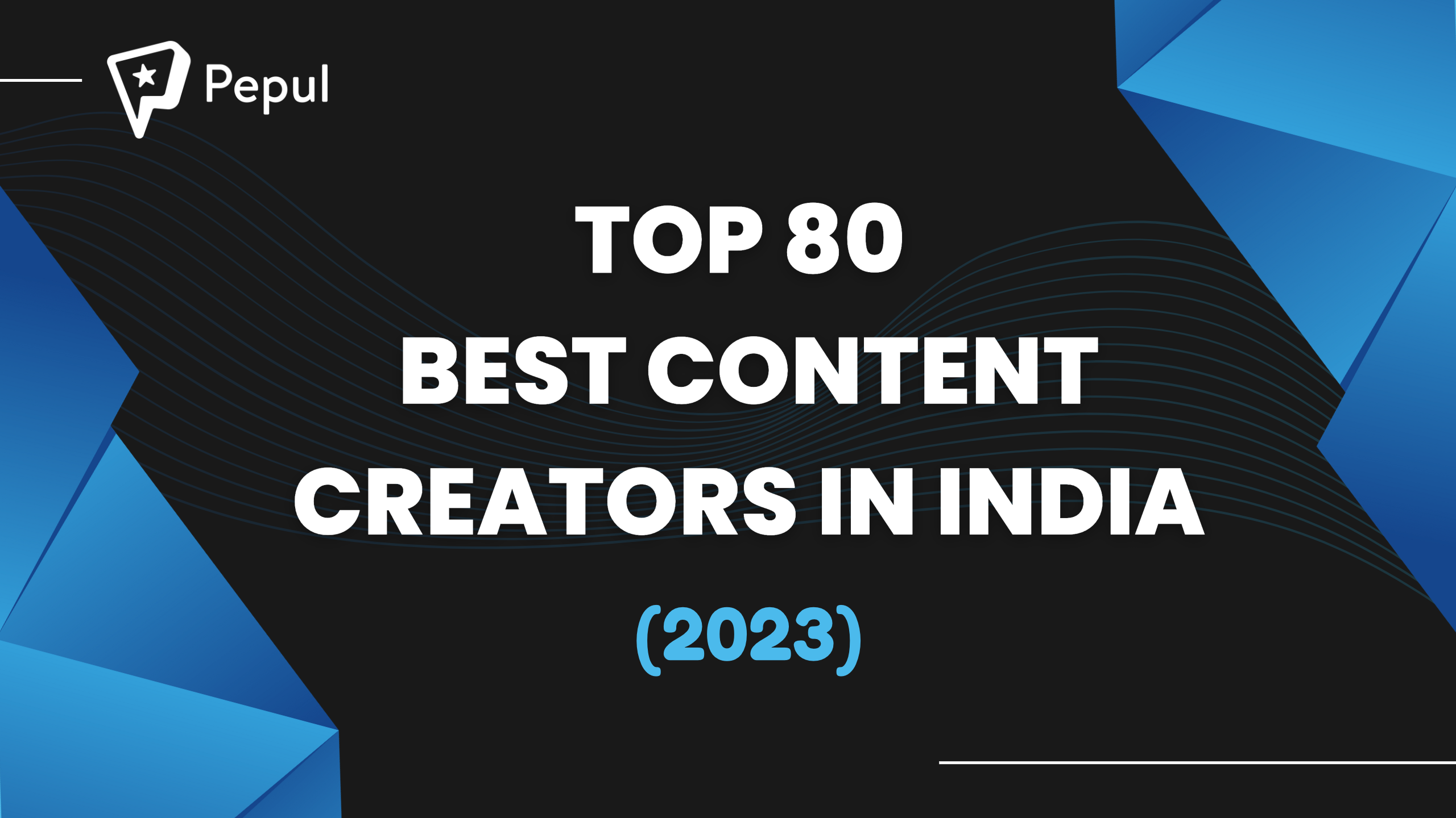 Top 80 Best Content Creators in India in 2023