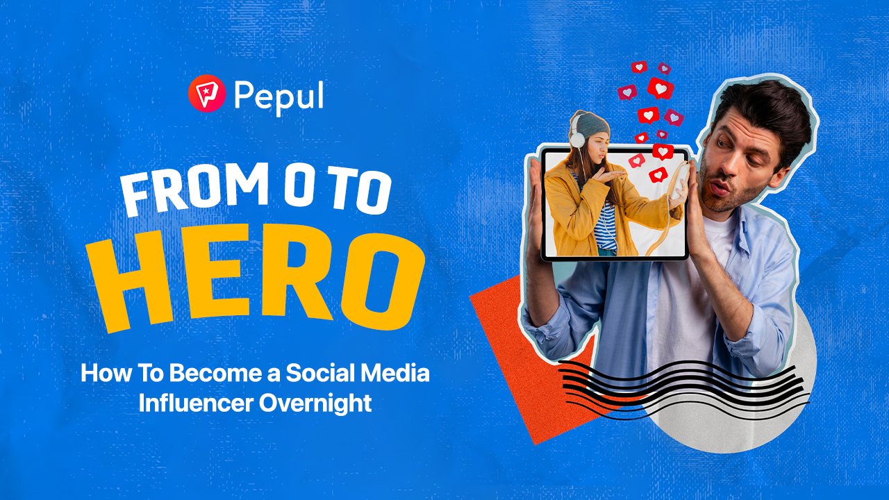 From 0 to Hero: How To Become a Social Media Influencer Overnight